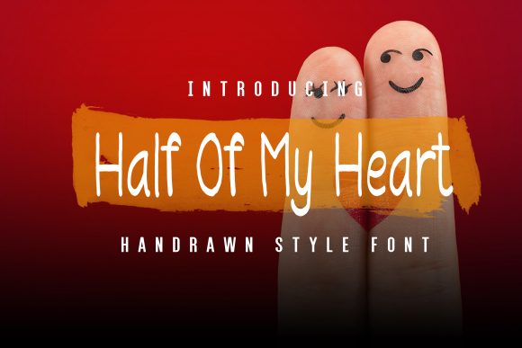 Half of My Heart: A Perfect Font for Friendly Branding